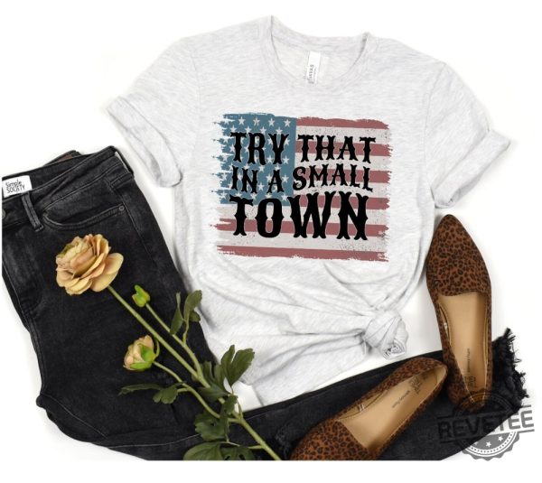 Jason Aldean Try That In A Small Town Country Music Tshirt Gift I Stand With Aldean Tshirt American Flag Quote Aldean T Shirt Country Music Try That In A Small Town Shirt New revetee.com 2