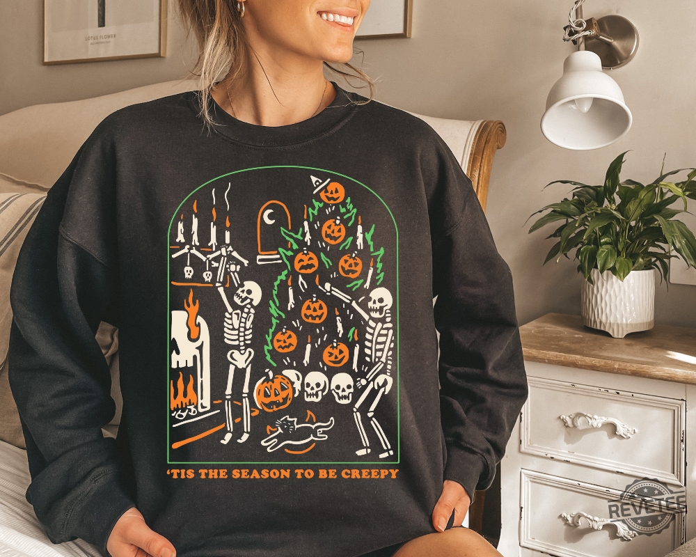 Tis The Season To Be Creepy Sweatshirt And Hoodie Dead Inside Halloween Sweatshirt Black Halloween Sweatshirt Funny Halloween Shirt Tis The Dam Season New