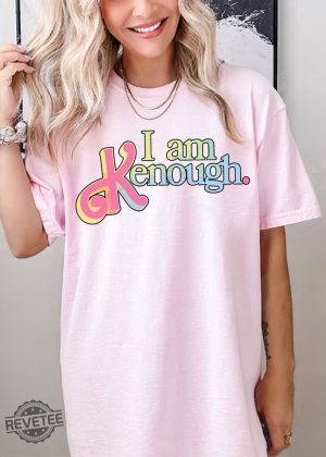 I Am Kenough Shirt I Am Kenough Sweatshirt Tie Dye Kenough Shirt I Am Kenough Shitt I Am Enough T Shirt We Are Kenough I Am Kenough Shirts Barbie Halloween Costume Alan Barbie New revetee.com 2