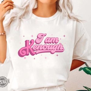 I Am Kenough I Am Kenough Tee I Am Kenough I Am Kenough Barbie I Am Enough Barbie You Are Kenough Barbiheimer I Am Kenough Sweater I Am Kenough Shitt I Am Enough T Shirt Unique revetee.com 2