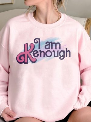 I Am K Enough Sweatshirt Ken Sweatshirti Am Kenough I Am Kenough Barbie I Am Enough Barbie You Are Kenough Barbiheimer I Am Kenough Sweater I Am Kenough Shitt I Am Enough T Shirt New revetee.com 6