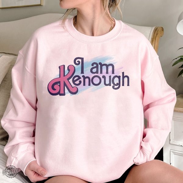 I Am K Enough Sweatshirt Ken Sweatshirti Am Kenough I Am Kenough Barbie I Am Enough Barbie You Are Kenough Barbiheimer I Am Kenough Sweater I Am Kenough Shitt I Am Enough T Shirt New revetee.com 6