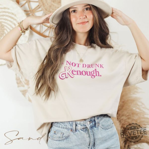 I Am Not Drunk Kenough Shirt I Am Kenough Barbie I Am Enough Barbie You Are Kenough Barbiheimer I Am Kenough Sweater I Am Kenough Shitt I Am Enough T Shirt We Are Kenough New revetee.com 1