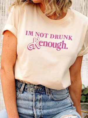 I Am Not Drunk Kenough Shirt I Am Kenough Barbie I Am Enough Barbie You Are Kenough Barbiheimer I Am Kenough Sweater I Am Kenough Shitt I Am Enough T Shirt We Are Kenough New revetee.com 2