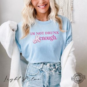 I Am Not Drunk Kenough Shirt I Am Kenough Barbie I Am Enough Barbie You Are Kenough Barbiheimer I Am Kenough Sweater I Am Kenough Shitt I Am Enough T Shirt We Are Kenough New revetee.com 4