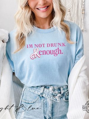 I Am Not Drunk Kenough Shirt I Am Kenough Barbie I Am Enough Barbie You Are Kenough Barbiheimer I Am Kenough Sweater I Am Kenough Shitt I Am Enough T Shirt We Are Kenough New revetee.com 4