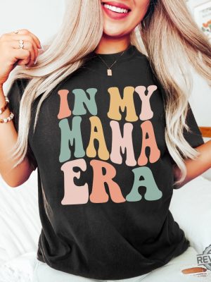 Gift For Mom Funny Mom Shirt In My Mama Era Shirt Retro Concert Tee In My Mom Era In My Girl Mom Era Sweatshirt In My Mama Era Shirt New revetee.com 2