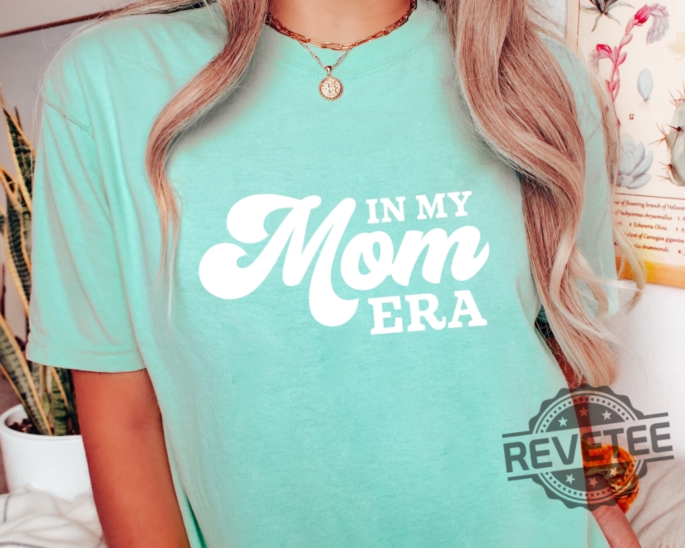 In My Mom Era Tshirt Mom Era Shirt Eras Shirt Retro Mom Shirt In My Mom Era In My Girl Mom Era Sweatshirt In My Mama Era Shirt New