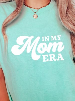 In My Mom Era Tshirt Mom Era Shirt Eras Shirt Retro Mom Shirt In My Mom Era In My Girl Mom Era Sweatshirt In My Mama Era Shirt New revetee.com 2