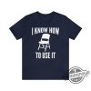 Folding Chair Shirt I Know How To Use It Shirt Montgomery Shirt Montgomery Alabama Shirt Folding Chair Meme Shirt trendingnowe.com 2