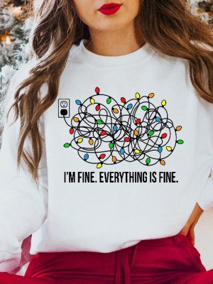 Im Fine Everything Is Fine Sweatshirt Christmas Sweatshirt Sweatshirts Women Christmas Sweatshirt Women Im Fine Its Fine Everything Is Fine Its Fine Im Fine Everything Is Fine Shirt New revetee.com 2