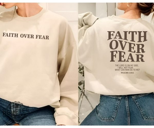 Faith Over Fear Christian Hoodie Christian Sweatshirt Jesus Hoodie Trendy Hoodie Bible Verse Sweater Aesthetic Clothes Aesthetic Hoodie Christian T Shirt Designs New revetee.com 2