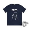 Risk And Consequences Shirt FAFO Shirt Face the Outcomes Alabama Brawl shirt Folding Chair T Shirt Riverfront Brawl trendingnowe.com 3