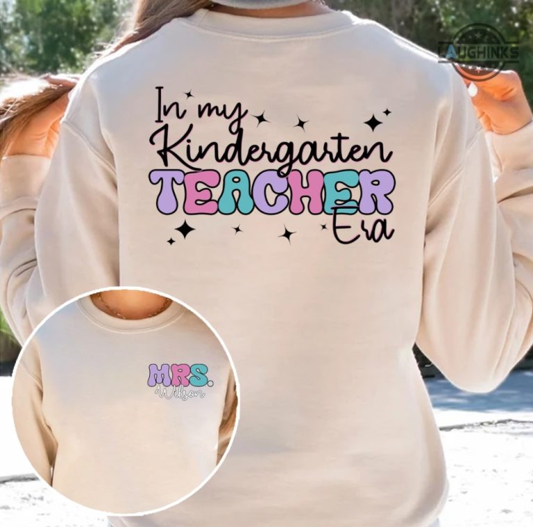 Personalized Kindergarten Teacher Shirts Double Sided In My ...