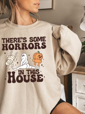 Funny Halloween Sweatshirt Theres Some Horrors In This House Sweatshirt Retro Halloween Sweater Funny Pumpkin Shirt Spooky Season Shirt Spirit Halloween Shirt Unique revetee.com 3