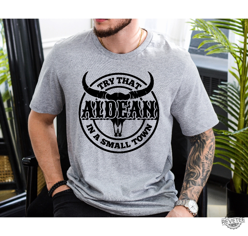 Jason Aldean Songs Try That In A Small Town Jason Aldean Shirts Try That In A Small Town Chair Shirt Try That In A Small Town Sweatshirt Try That In A Small Town Tee Shirts New