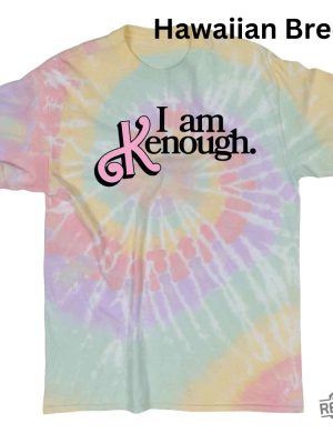 I Am Kenough Tie Dye Shirt Tie Dye Ken Shirt I Am Kenough Hoodie Im Just Ken You Are Kenough I Am Kenough Barbie I Am Enough Barbie You Are Kenough Barbiheimer I Am Kenough Sweater New revetee.com 6