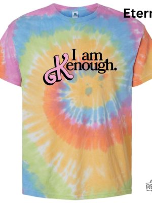 I Am Kenough Tie Dye Shirt Tie Dye Ken Shirt I Am Kenough Hoodie Im Just Ken You Are Kenough I Am Kenough Barbie I Am Enough Barbie You Are Kenough Barbiheimer I Am Kenough Sweater New revetee.com 7