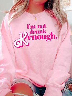 I Am Not Drunk Kenough I Am Kenough Sweatshirt I Am Kenough Hoodie You Are Kenough Barbiheimer I Am Kenough Sweater I Am Kenough Shirt Barbie Barbie Hiemer Barbie Haimer Unique revetee.com 7