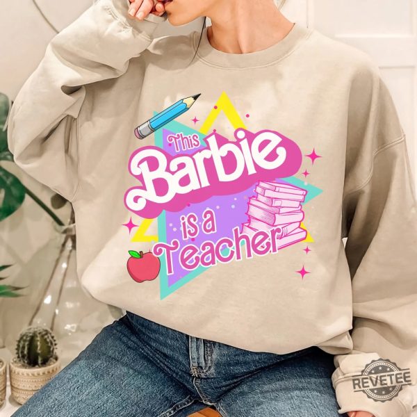 This Barbie Is A Teacher Shirt Back To School Shirt Teacher Life Elementary Shirt Barbiheimer I Am Kenough Sweater I Am Kenough Shirt Barbie Barbie Hiemer Barbie Haimer New revetee.com 1