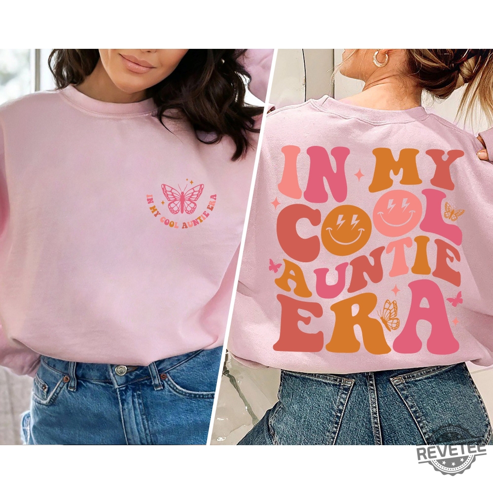 In My Cool Aunt Era Sweatshirt Cool Aunt Sweatshirt Sister Gifts Auntie Sweatshirt Gift For Auntie In My Aunt Era Sweatshirt In My Auntie Era New