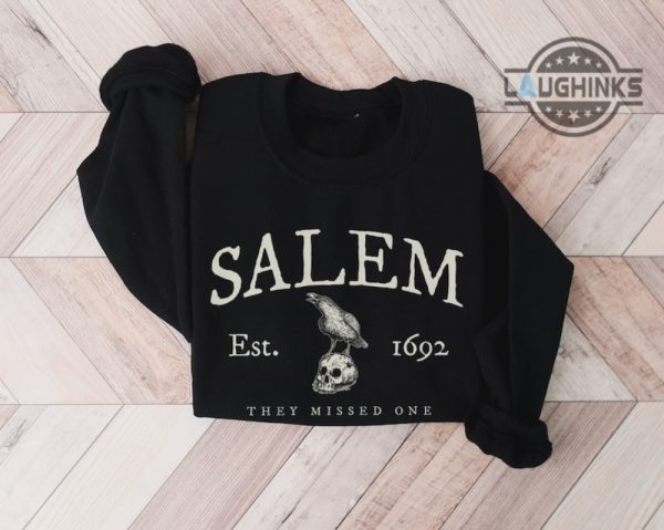 1692 they missed one salem t shirt vintage 1692 they missed one sweatshirt orange white black 1692 they missed one hoodie 1692 they missed one long sleeve shirts laughinks.com 2