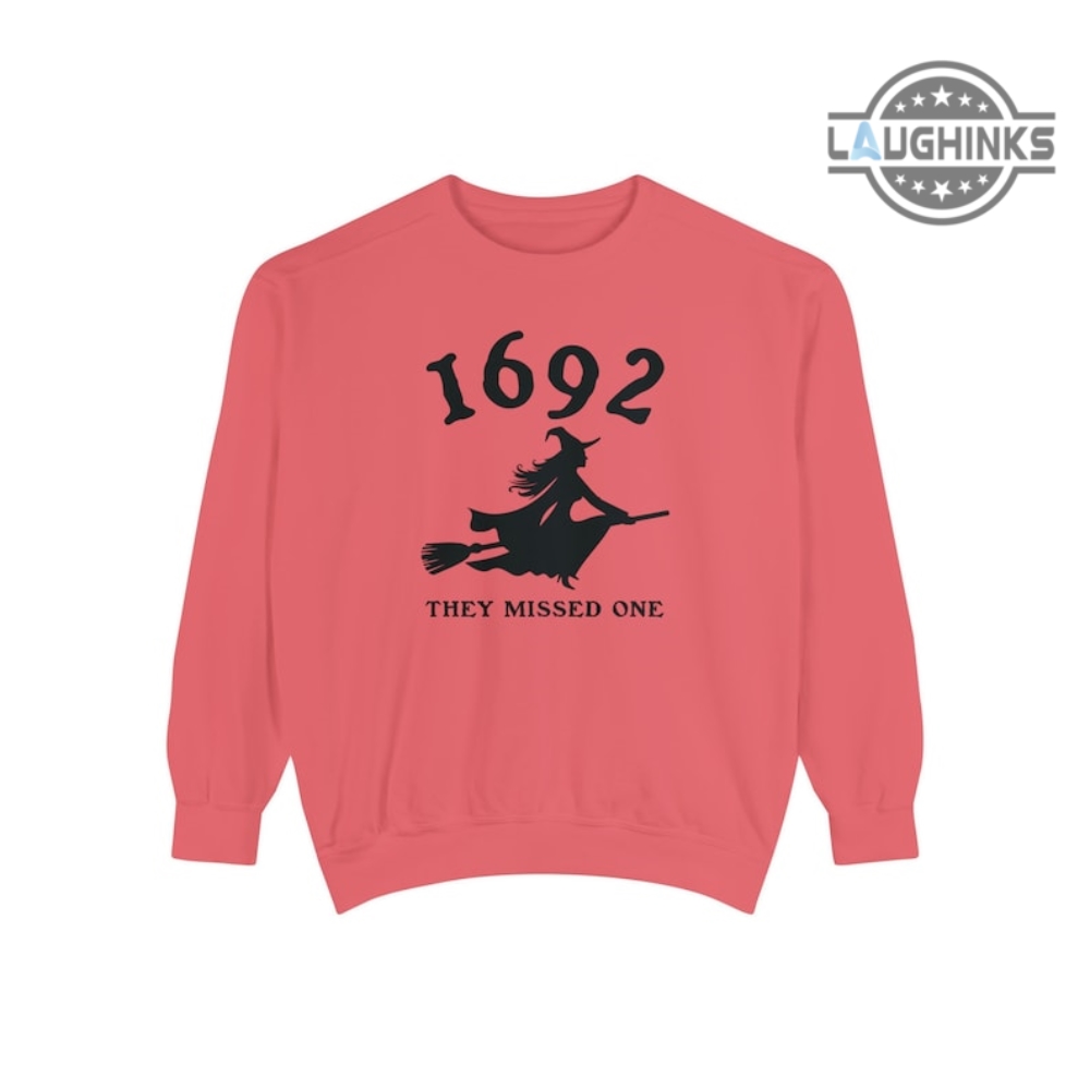 1692 They Missed One Tshirt 1692 Sweatshirt 1692 They Missed One Sweatshirt 1692 Salem Witch Trials Clothing 1692 They Missed One Hoodie