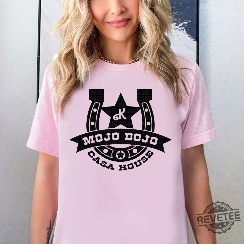 Mojo Dojo Casa House Tshirt Mojo Dojo Casa House Merch Ken Sweatshirt Barbenheimer Margot Robbie Ryan Gosling Ken Mojo Dojo Casa House Shirt Im Just Ken Barbieland New