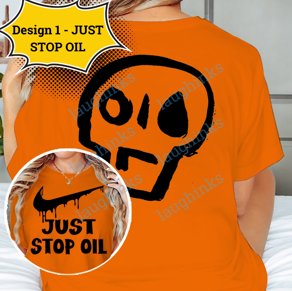 Just Stop Oil Tshirt Just Love Oil T Shirt Just Stop Oil Protest Shirts Just Stop Oil Baby Hospital Nike Shirt