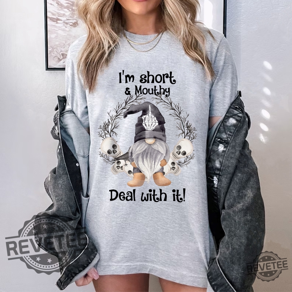 Im Short  Mouthy Deal Gnome With It Happy Halloween Shirt Cute Ghost Gnome Witch Gnome Vampire Gnome Shirt Spirit Halloween Shirt Cute Halloween Shirt Ideas Halloween Sweaters New