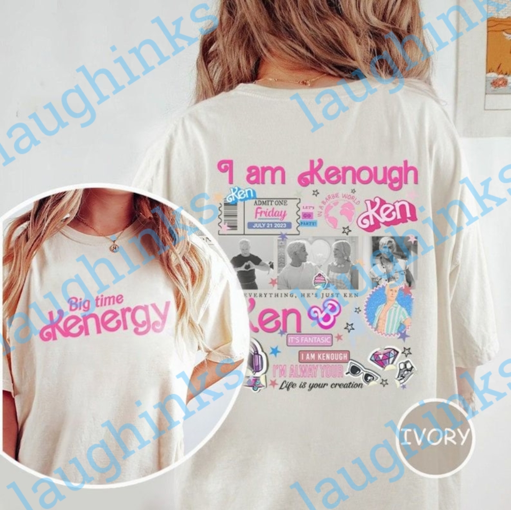 Keough Sweatshirt Keough Shirt Double Sided Big Time Kenergy Shirt Kenough Shirt Kenough Sweatshirt Ken Sweatshirt From Barbie Movie  I Am Kenough Hoodie Keough Barbie Shirts
