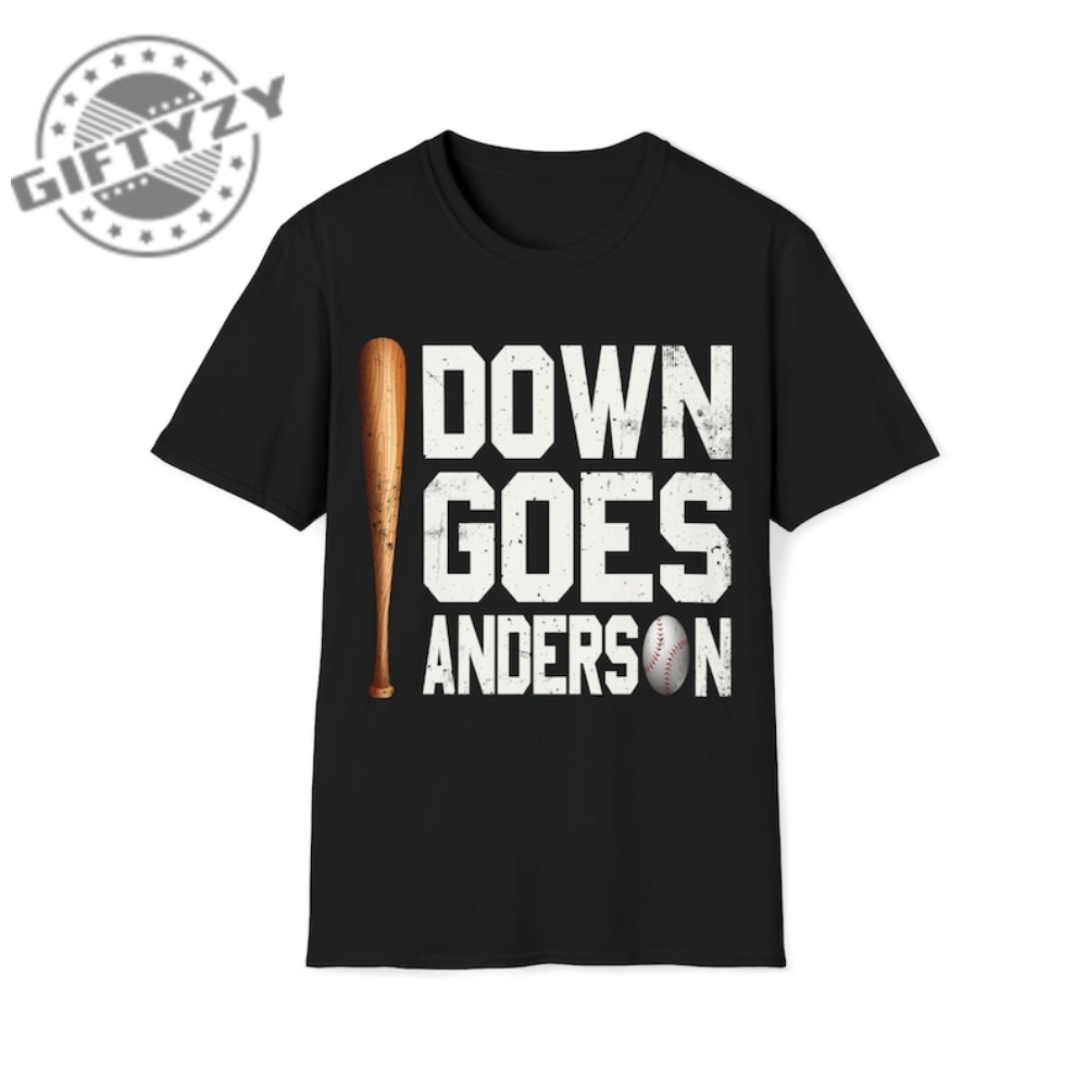 Down Goes Anderson Funny Baseball Trending Shirt Funny Meme Tee Baseball Sweatshirt Hoodie Trending Shirt