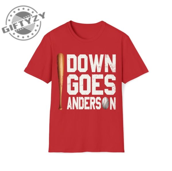 Down Goes Anderson Funny Baseball Trending Shirt Funny Meme Tee Baseball Sweatshirt Hoodie Trending Shirt giftyzy.com 3