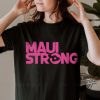Maui Strong Shirt Maui Wildfire Relief Hawaii Fires Lahaina Fires Support for Hawaii Fire Victims Lahaina Strong Shirt trendingnowe.com 2