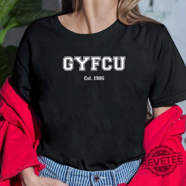 Gyfcu 1986 Shirt Gyfcu 1986 Sweatshirt Gyfcu Est 1986 Shirt Gyfcu 1986 Gyfcu Shirt Gyfcu Tshirt New revetee.com 4