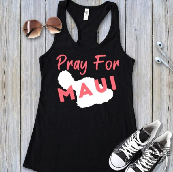 Pray For Hawaii Shirt Hawaii Fire Hawaii Shirt Lahaina Strong Shirt Lahaina Hawaii Maui Strong Shirt Hawaii Foundation Maui Strong Maui Strong Foundation Unique revetee.com 2