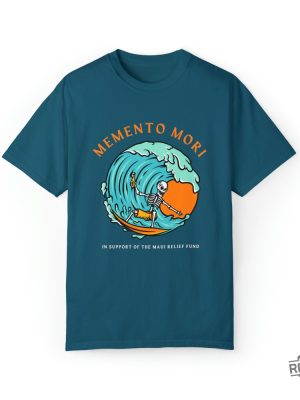 Memento Mori Garment Dyed Shirt Lahaina Strong Shirt Lahaina Hawaii Maui Strong Shirt Hawaii Foundation Maui Strong Maui Strong Foundation Shirt revetee.com 2