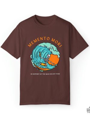 Memento Mori Garment Dyed Shirt Lahaina Strong Shirt Lahaina Hawaii Maui Strong Shirt Hawaii Foundation Maui Strong Maui Strong Foundation Shirt revetee.com 5