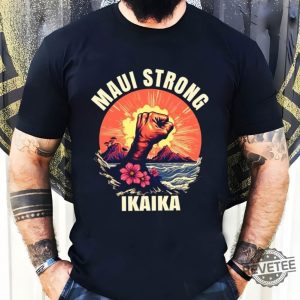 Maui Strong Shirt Hawaii Strong Shirt Maui Strong Hawaii Strong Lahaina Strong Shirt Lahaina Hawaii Maui Strong Shirt Hawaii Foundation Maui Strong Maui Strong Foundation New revetee.com 3