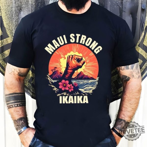 Maui Strong Shirt Hawaii Strong Shirt Maui Strong Hawaii Strong Lahaina Strong Shirt Lahaina Hawaii Maui Strong Shirt Hawaii Foundation Maui Strong Maui Strong Foundation New revetee.com 3