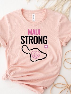 Maui Strong Shirt Maui Wildfire Relief Support For Hawaii Fire Victims Lahaina Strong Shirt Lahaina Hawaii Maui Strong Shirt Hawaii Foundation Maui Strong Maui Strong Foundation New revetee.com 5