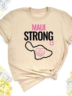 Maui Strong Shirt Maui Wildfire Relief Support For Hawaii Fire Victims Lahaina Strong Shirt Lahaina Hawaii Maui Strong Shirt Hawaii Foundation Maui Strong Maui Strong Foundation New revetee.com 6