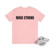 Maui Strong Shirt Fundraiser Mahalo For You Support Maui Fundraiser Shirt Maui Wildfire Relief Support for Hawaii Fire Victims trendingnowe.com 5