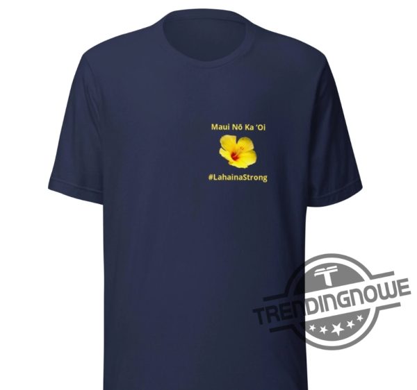 Maui Strong Shirt Fundraiser Maui Wildfire Relief Support for Hawaii Fire Victims Lahaina Strong Maui T Shirt trendingnowe.com 1