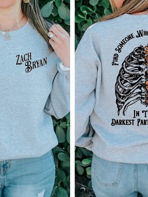 Zach Bryan Sweatshirt Find Someone Who Grows Flowers In The Darkest Parts Of You Zach Bryan El Dorado Zach Bryan Tour Merch 2023 Zach Bryan Concert New revetee.com 2