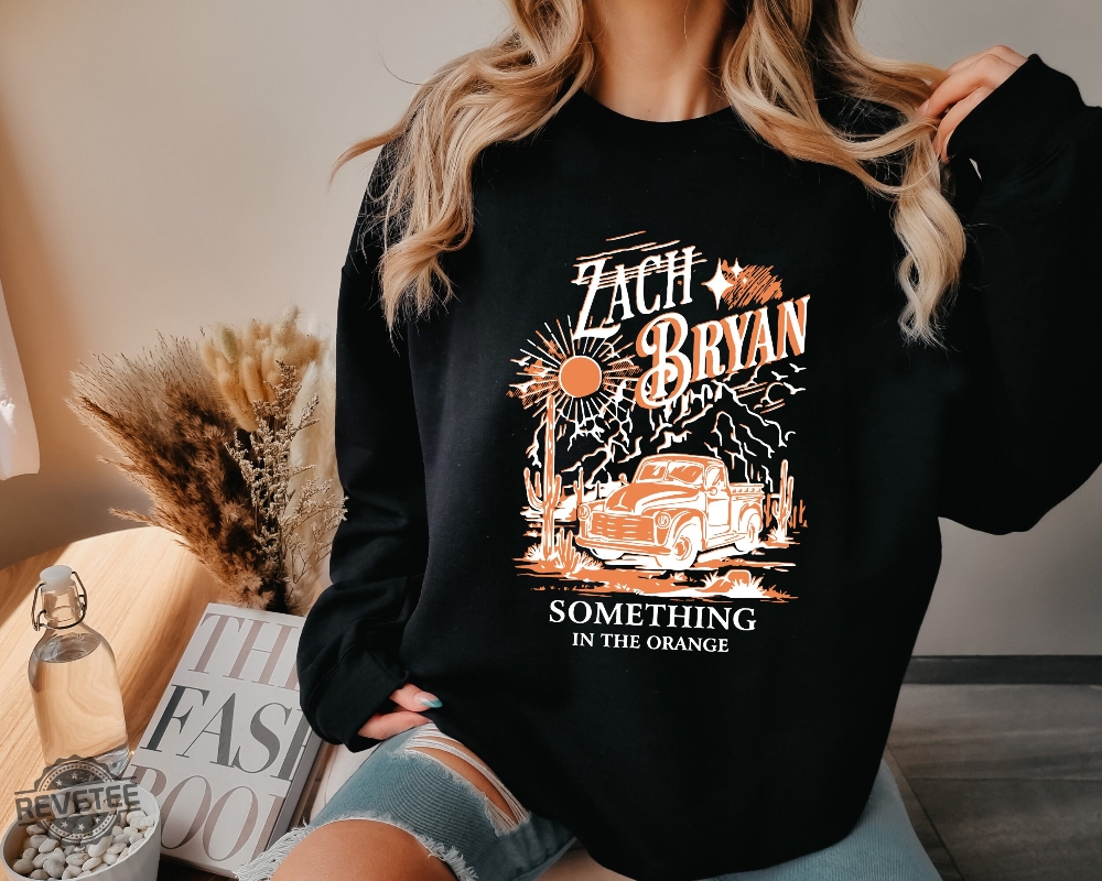 Zach Bryan Something In The Orange Sweatshirt Vintage Zach Bryan Fan Gift Country Music Hoodie Zach Bryan El Dorado Zach Bryan Tour Merch 2023 Zach Bryan Concert Unique