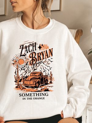 Zach Bryan Something In The Orange Sweatshirt Vintage Zach Bryan Fan Gift Country Music Hoodie Zach Bryan El Dorado Zach Bryan Tour Merch 2023 Zach Bryan Concert Unique revetee.com 2