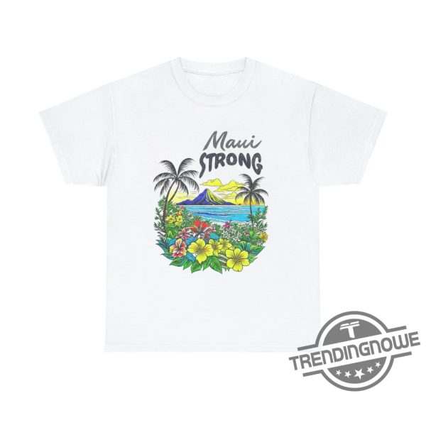 Maui Strong Shirt Fundraiser Helping Maui Fire Relief Efforts Maui Strong Shirt Maui Relief T Shirt trendingnowe.com 1