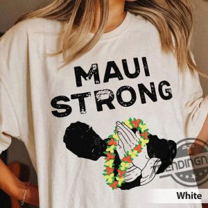 Maui Strong Shirt Fundraiser Lahaina Strong Shirt Lahaina Strong Shirt Maui Wildfire Relief Shirt Hawaii Fire Shirt Pray For Maui Shirt trendingnowe.com 2