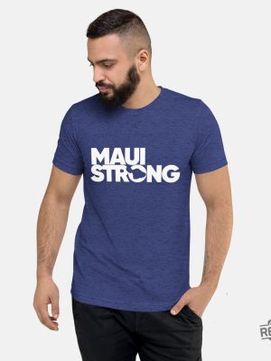 Maui Strong Unisex Shirt Maui Shirt Lahaina Strong Maui Strong Shirts Maui Fundraiser Shirt Maui Hawaii Foundation Maui Strong Hawaii Community Foundation New revetee.com 2